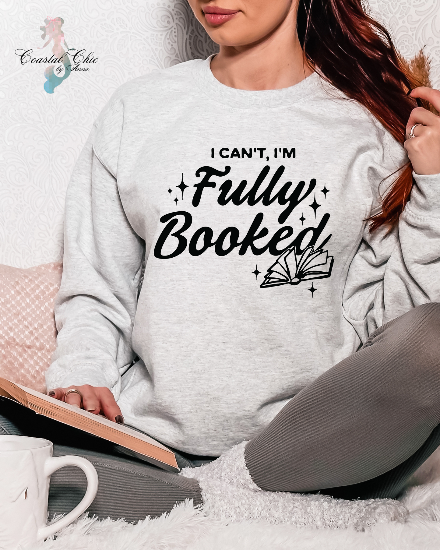 I Can't, I'm Fully Booked Sweatshirt