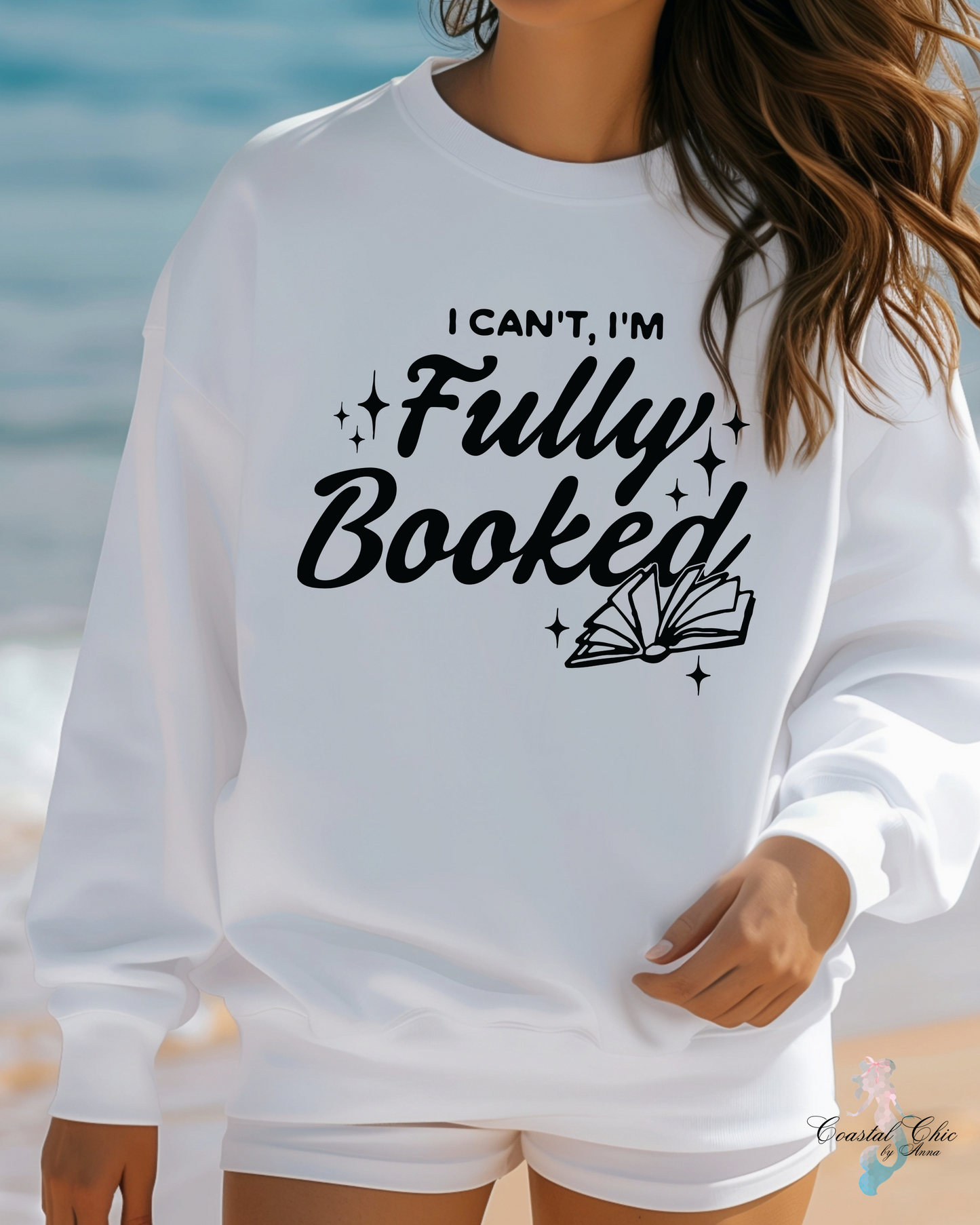 I Can't, I'm Fully Booked Sweatshirt