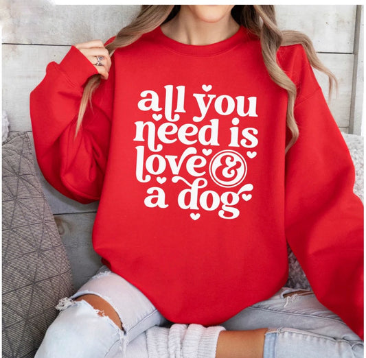 All You Need Is Love and a Dog Crewneck