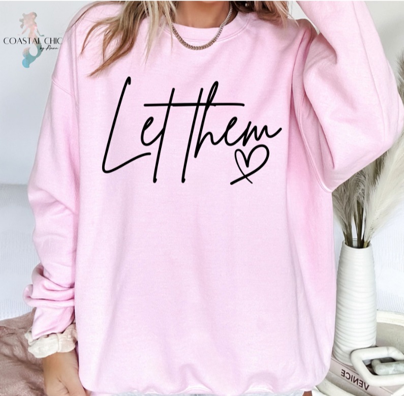 Let Them Sweatshirt