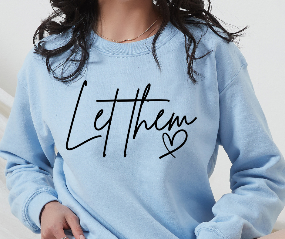 Let Them Sweatshirt