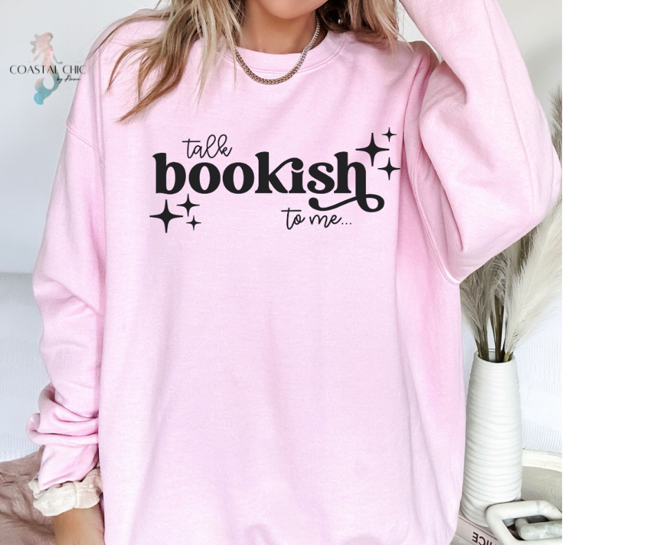 Talk Bookish To Me Sweatshirt