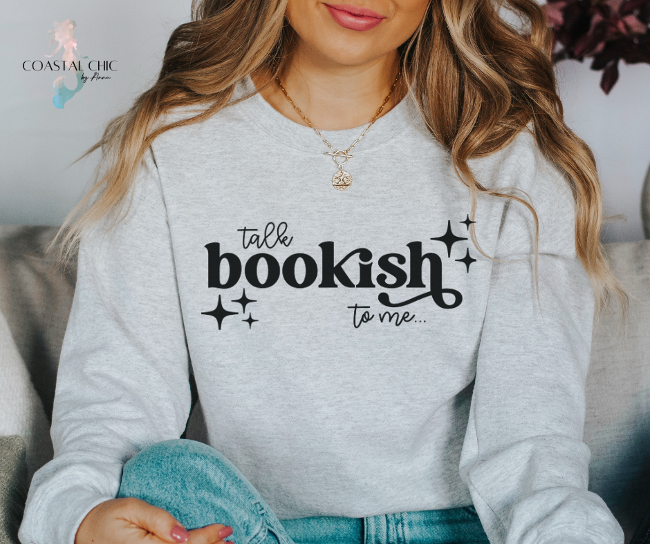 Talk Bookish To Me Sweatshirt