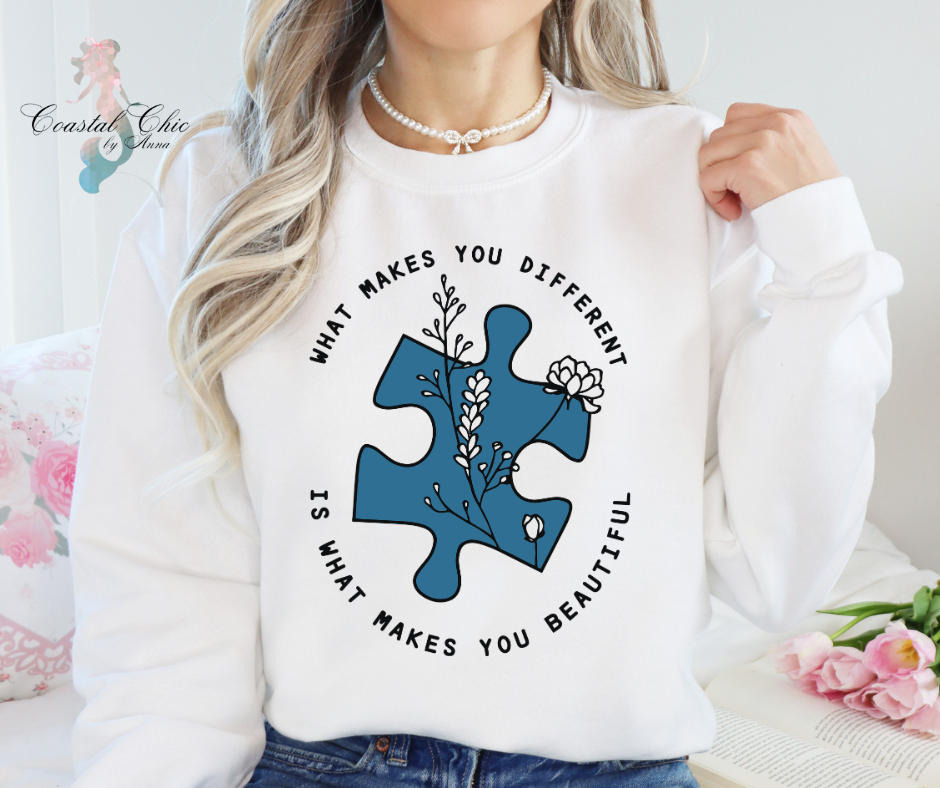 What Makes You Different Is What Makes You Beautiful Sweatshirt, Autism Awareness Sweatshirt