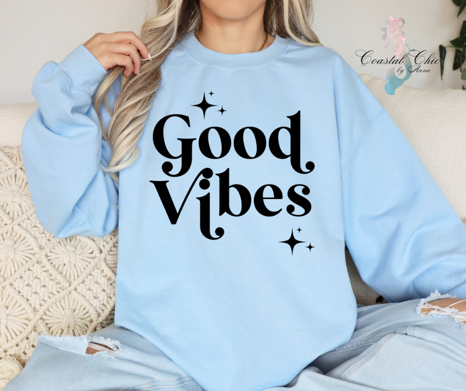 Good Vibes Sweatshirt, Good Vibes shirt, Positivity shirt, motivational shirt, manifestation shirt, Self care shirt, trendy women sweatshirt