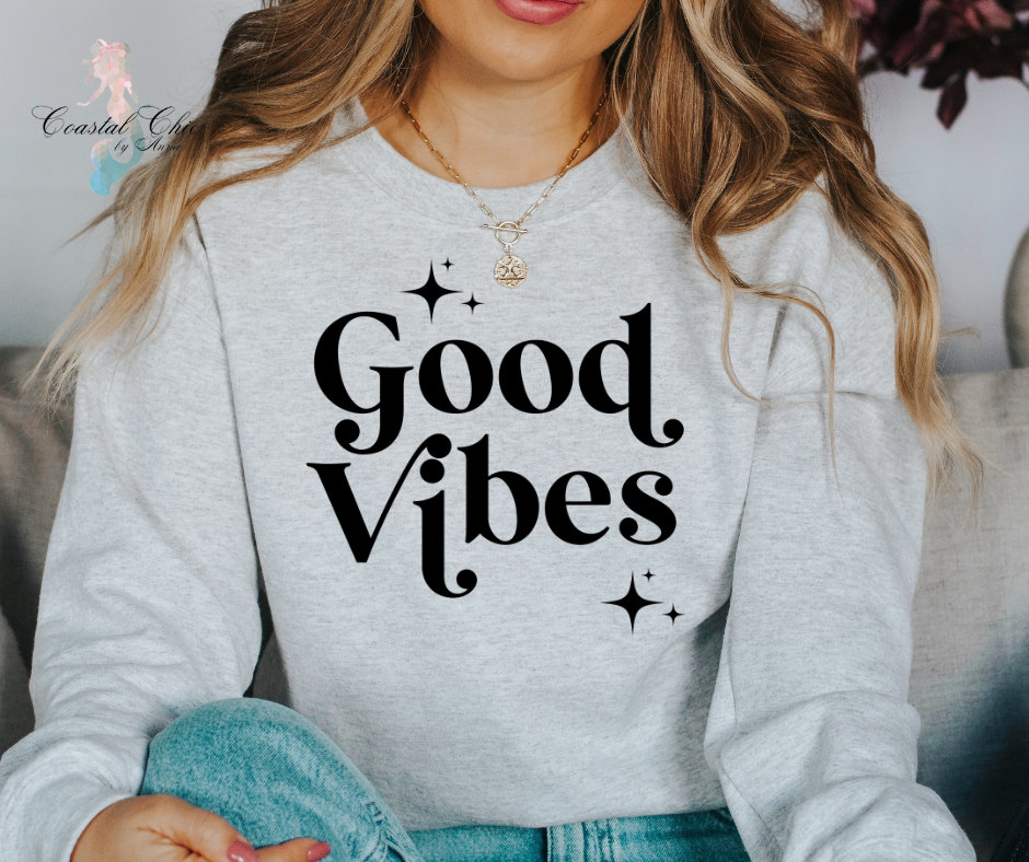 Good Vibes Sweatshirt, Good Vibes shirt, Positivity shirt, motivational shirt, manifestation shirt, Self care shirt, trendy women sweatshirt