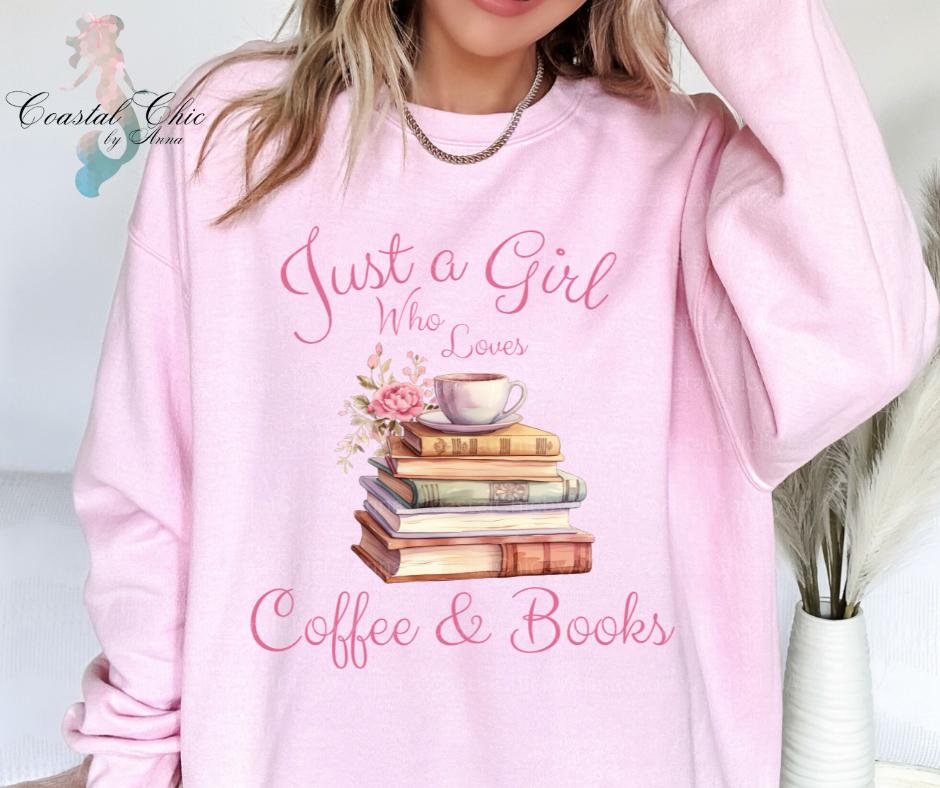 Just a Girl Who Loves Coffee and Books Sweatshirt