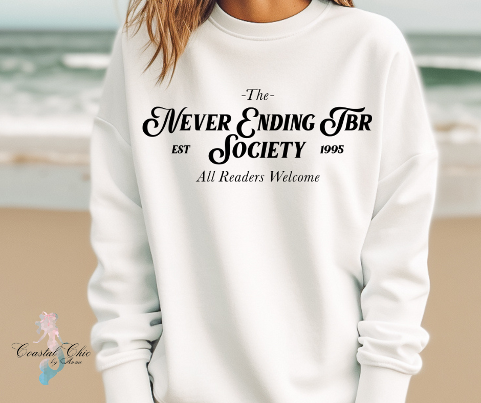 The Never Ending TBR Society Sweatshirt