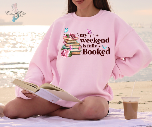 My Weekend Is Fully Booked Sweatshirt