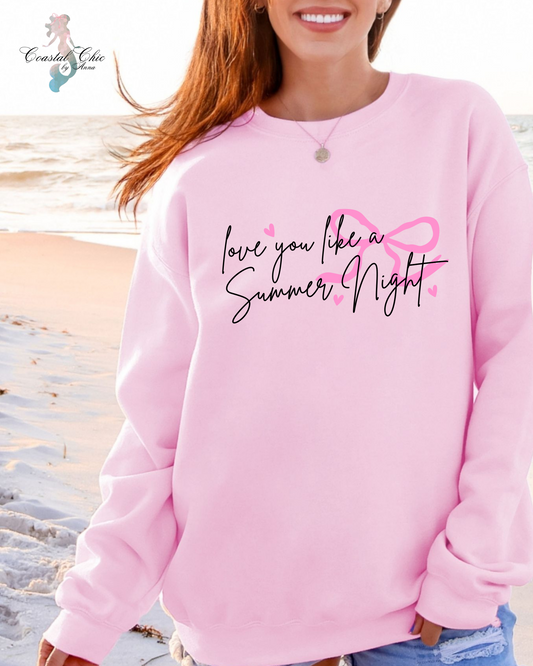 Love you like a Summer Night Sweatshirt