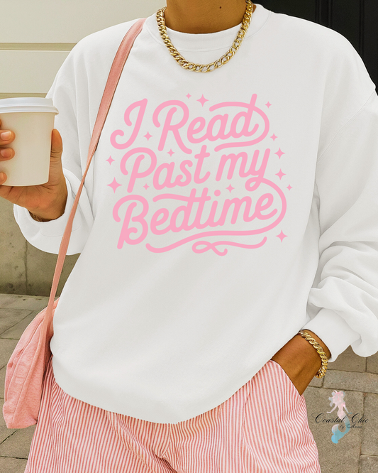 I Read Past My Bedtime Sweatshirt