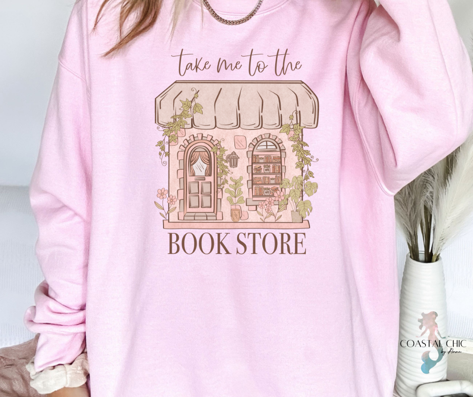 Take me to the Bookstore Sweatshirt