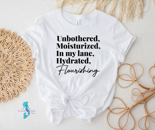 Unbothered Shirt, Self Love T-Shirt, Motivational Shirt, Trending Shirt, Flourishing Shirt, UNISEX T-Shirt,Inspirational Shirt