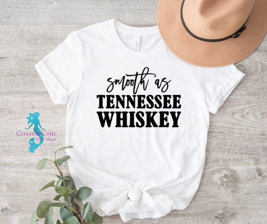 Smooth as Tennessee Whiskey Shirt, Country Shirt, Country Music Shirt, Whiskey Shirt, Drinking Shirt, Gift for her, Nashville Shirt