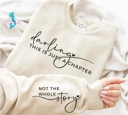 Darling this is just a chapter not the whole story, mental health shirt, self love shirt, inspirational shirt, just a chapter shirt