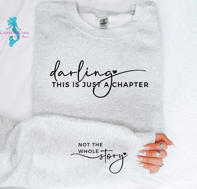 Darling this is just a chapter not the whole story, mental health shirt, self love shirt, inspirational shirt, just a chapter shirt