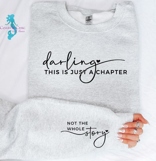 Darling this is just a chapter not the whole story, mental health shirt, self love shirt, inspirational shirt, just a chapter shirt